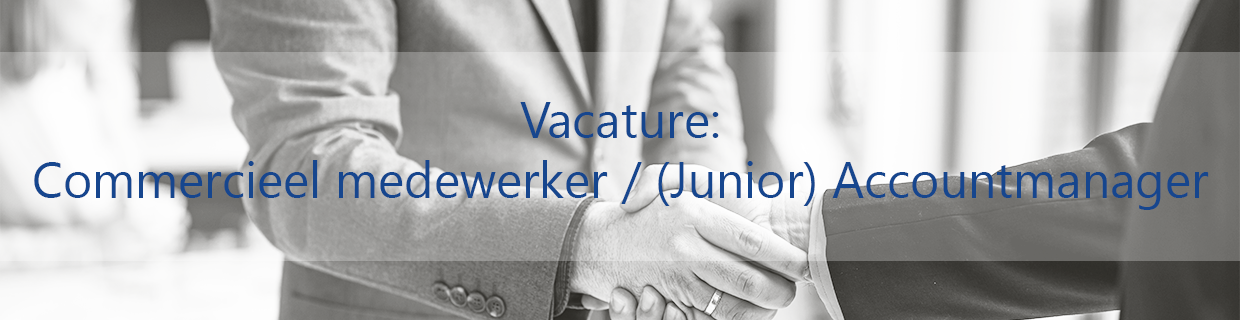 Vacature: Commercieel medewerker / (Junior) Accountmanager (1,0 fte)